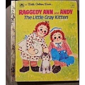 Raggedy Ann & Andy The Little Gray Kitten Book 1975 A Little Golden Book 107-41